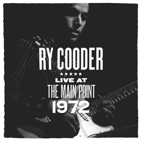 Cooder,Ry - Main Point Live 1972 (Rsd 4.12.25) - Vinyl
