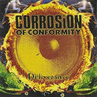 Corrosion Of Conformity - Deliverance (Limited Edition, 180 Gram Crystal Clear Vinyl with Etching) [Import] (2 Lp's) - Vinyl