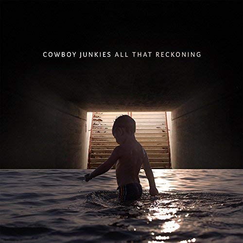 Cowboy Junkies - ALL THAT RECKONING - Vinyl