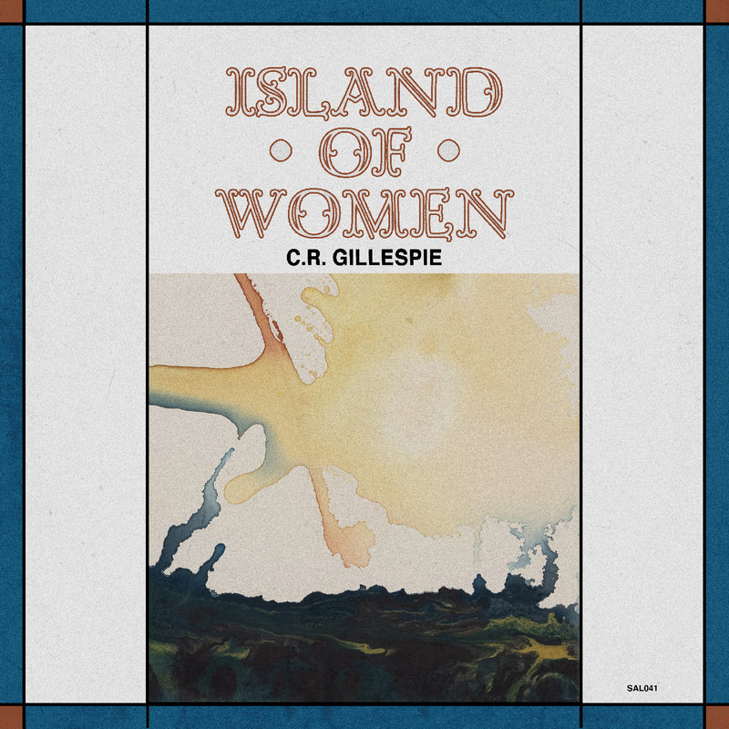 C.R. Gillespie - Island Of Women - Vinyl