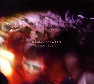 DAMIAN SCHWARTZ - Party Lovers - CD