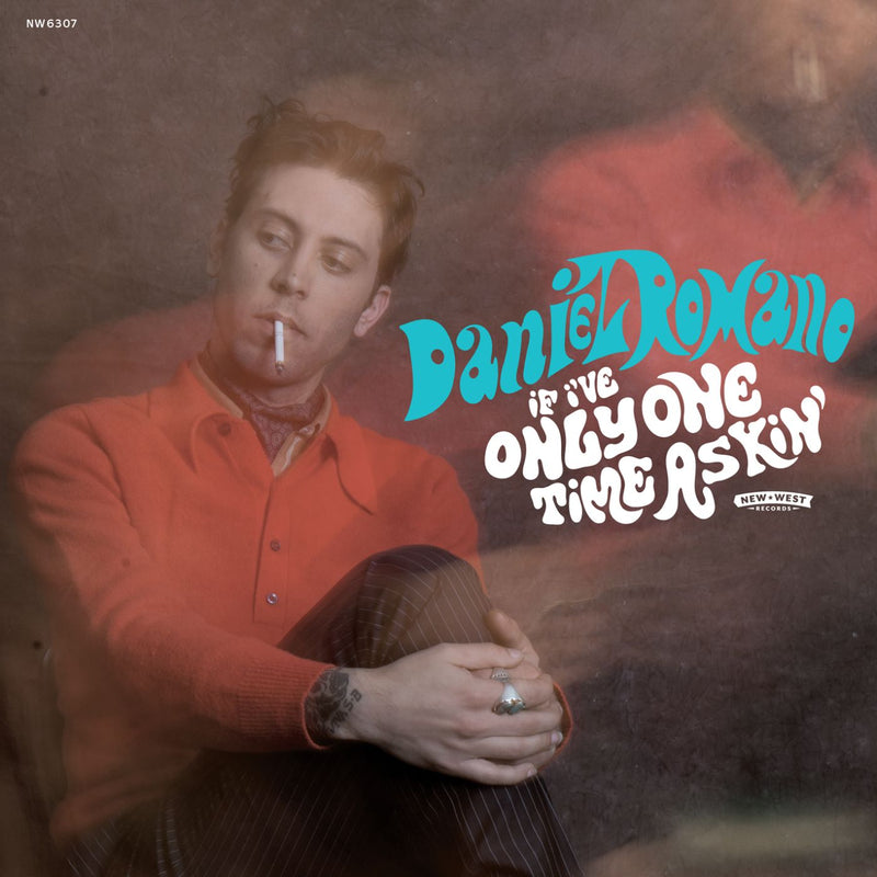 Daniel Romano - If I'Ve Only One Time Askin' (Opaque Turquoise Vinyl) - Vinyl