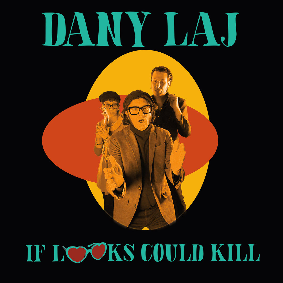 Dany And The Looks Laj - If Looks Could Kill - Vinyl