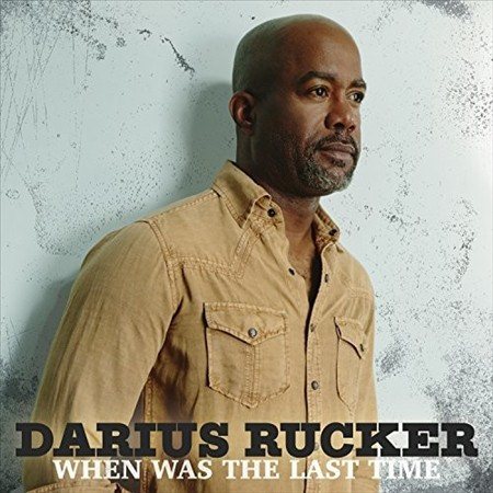 Darius Rucker - WHEN WAS THE LAS(LP) - Vinyl
