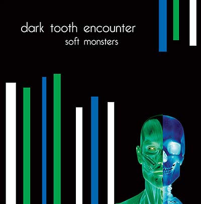 DARK TOOTH ENCOUNTER - Soft Monsters - CD