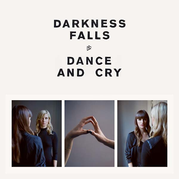 DARKNESS FALLS - Dance and Cry - CD