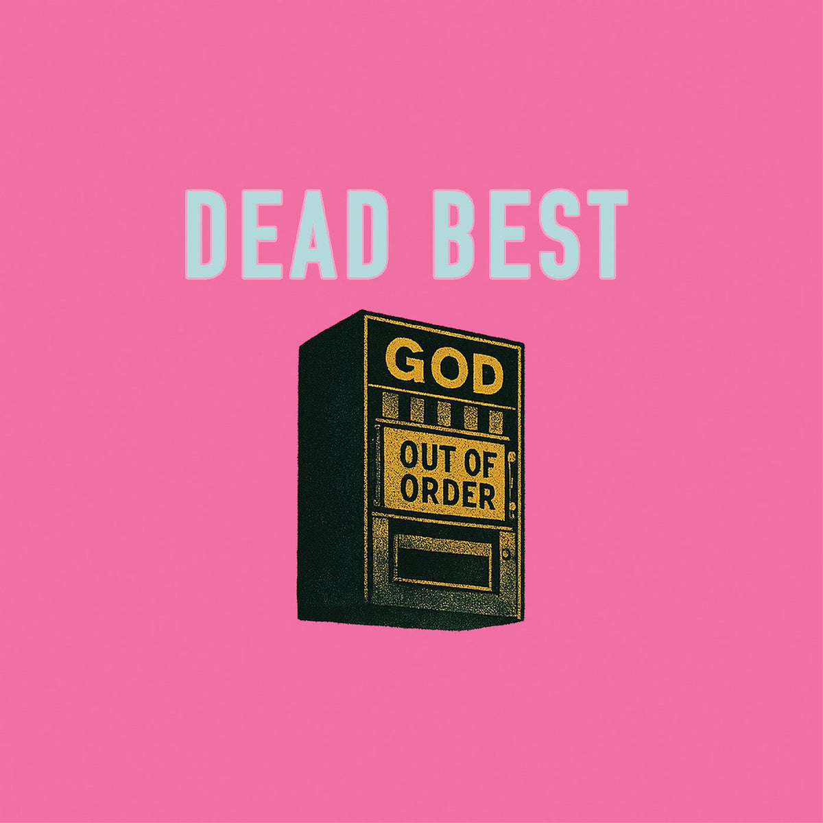 Dead Best - God Out Of Order - Vinyl