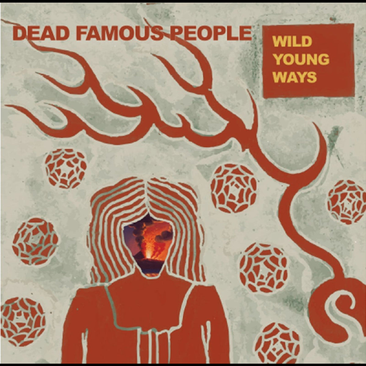 Dead Famous People - Wild Young Ways - Vinyl