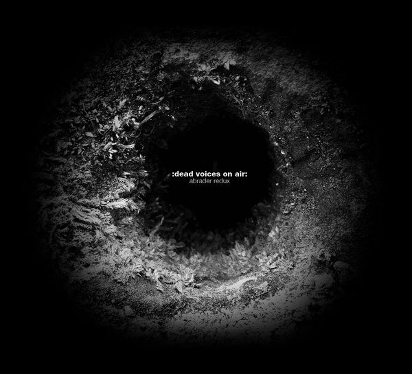 DEAD VOICES ON AIR - Abrader Redux - CD