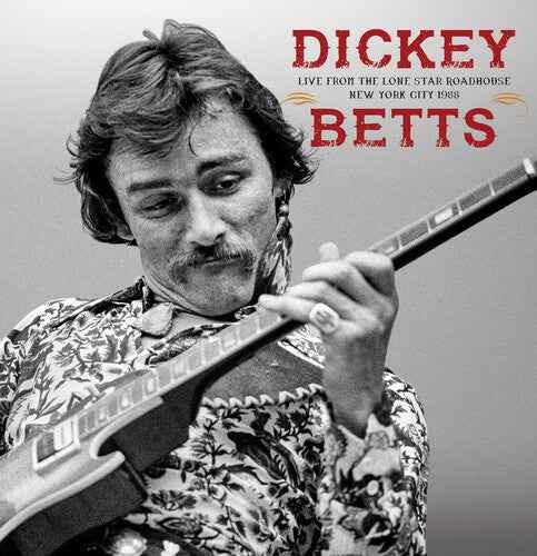 Dickey Betts - Live From The Lone Star Roadhouse New York City 1988 (2 Lp) - Vinyl