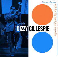 Dizzy Gillespie - Live In Chester 1957 (Live In Chester 1957 (RSD Essential, Indie Exclusive, Orange & Blue Colored Vinyl) (2 Lp's) - Vinyl