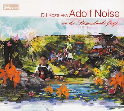 DJ KOZE AKA ADOLF NOISE - Wo Die Rammelwolle Fliegt - CD