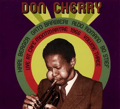 Don Cherry - Live at Café Montmartre 1966 Volume Three - CD