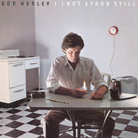 Don Henley - I Can't Stand Still (Remastered) - Vinyl