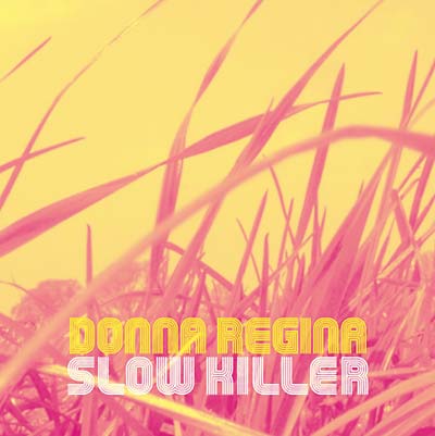 DONNA REGINA - Slow Killer - CD