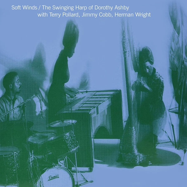 Dorothy Ashby - Herman Wright Soft Winds: The Swinging Harp Of Dorothy Ashby With Terry Pollard, Jimmy Cobb - Vinyl