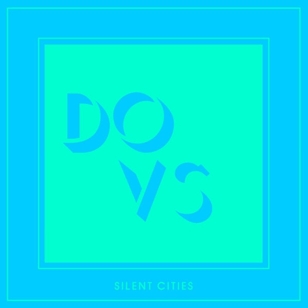DOVS - Silent Cities - Vinyl