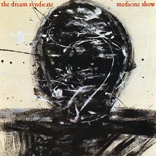 Dream Syndicate - Medicine Show - Vinyl