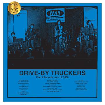 Drive-By Truckers - Plan 9 Records July 13, 2006 (RSD Black Friday 11.27.2020) - Vinyl