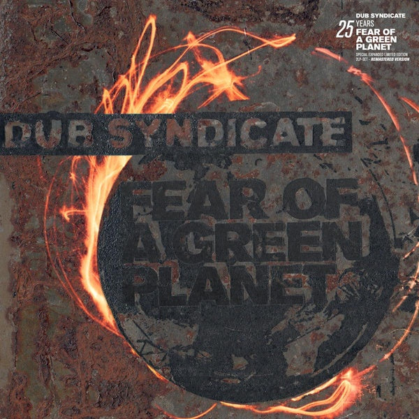 Dub Syndicate - Fear Of A Green Planet (25th Anniversary Expanded Edition) - Vinyl