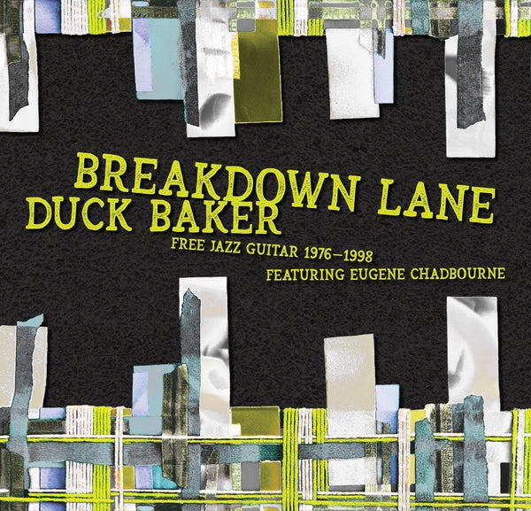DUCK BAKER - Breakdown Lane: Free Solos & Duos 1976-1998 - CD