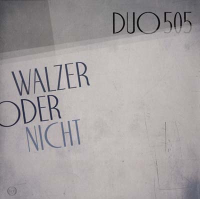 DUO505 - Walzer Oder Nicht - CD