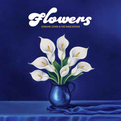 DURAND JONES & THE INDICATIONS - Flowers - Vinyl