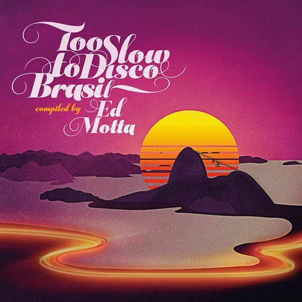 ED MOTTA PRESENTS - Too Slow to Disco Brasil - CD