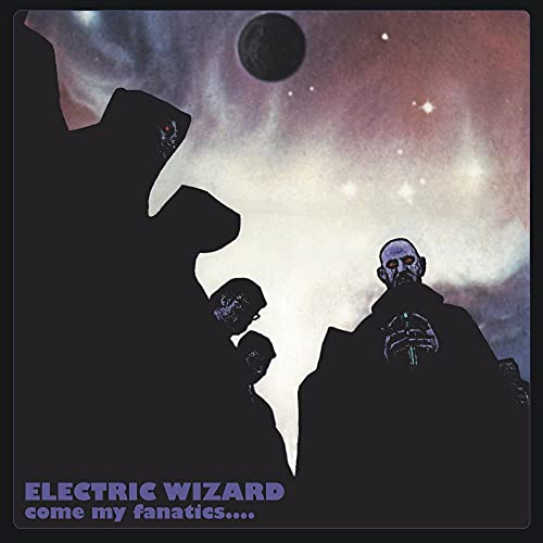 ELECTRIC WIZARD - COME MY FANATICS - Vinyl
