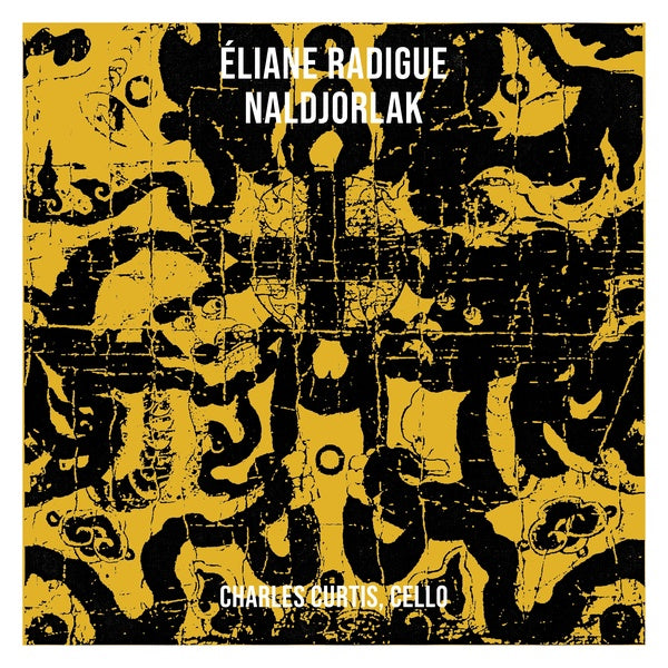 ELIANE RADIGUE - Naldjorlak - CD