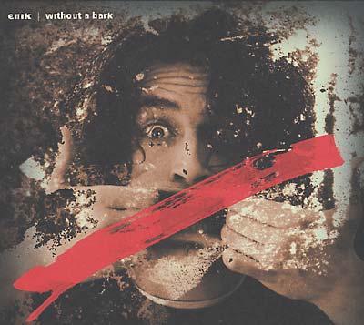 ENIK - Without A Bark - CD