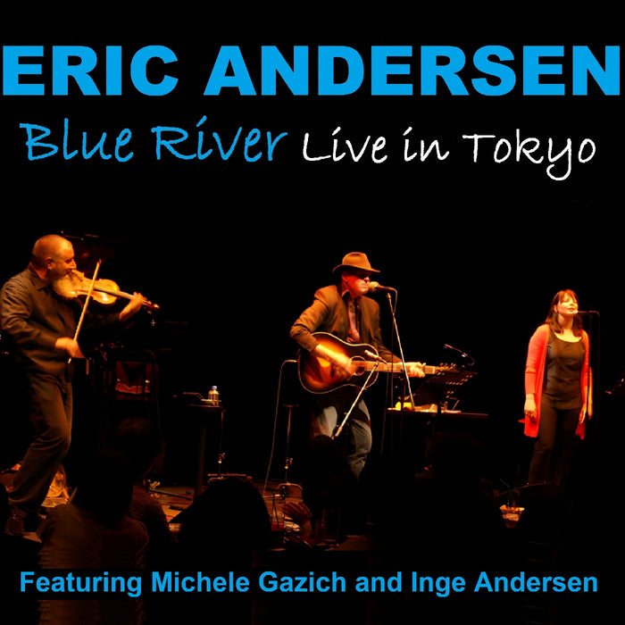 ERIC ANDERSEN - Blue River - Live In Tokyo - CD
