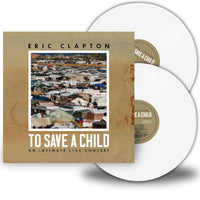 Eric Clapton - To Save A Child (Limited Edition, White Colored Vinyl) (2 Lp's) - Vinyl