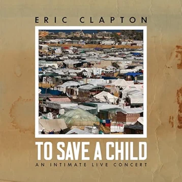 Eric Clapton - To Save A Child (Limited Edition, White Colored Vinyl) (2 Lp's) - Vinyl