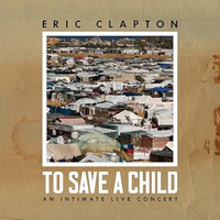 Eric Clapton - To Save A Child (Limited Edition, White Colored Vinyl) (2 Lp's) - Vinyl