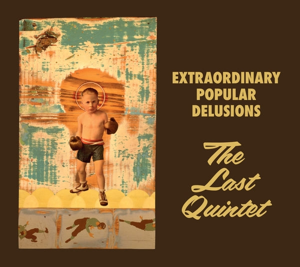 Extraordinary Popular Delusions - The Last Quintet [2Cd] - CD