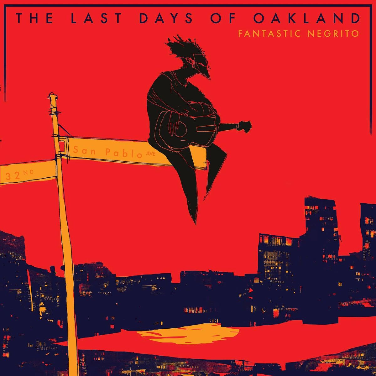 Fantastic Negrito - The Last Days Of Oakland - CD