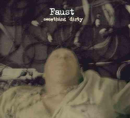 Faust - SOMETHING DIRTY - CD