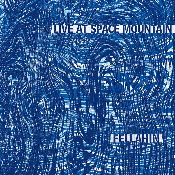 Fellahin - Live At Space Mountain [LP] - Vinyl