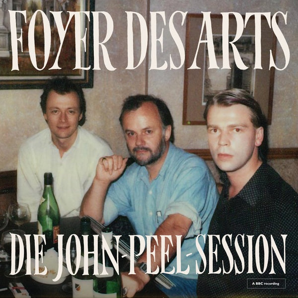 FOYER DES ARTS - Die John-Peel-Session - Vinyl