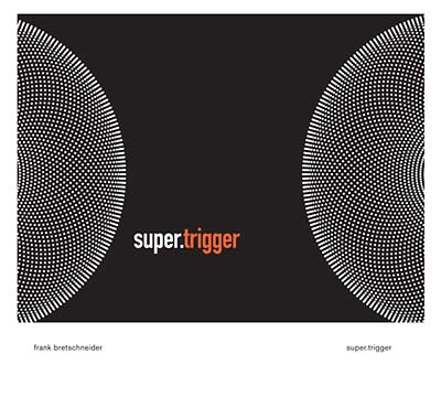FRANK BRETSCHNEIDER - Super.Trigger - CD