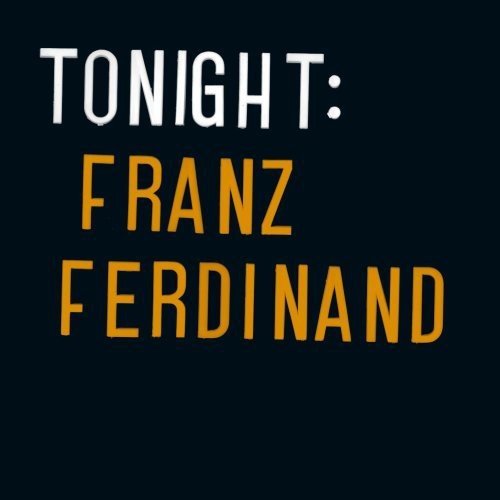 Franz Ferdinand - Tonight - Vinyl
