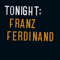 Franz Ferdinand - Tonight - Vinyl