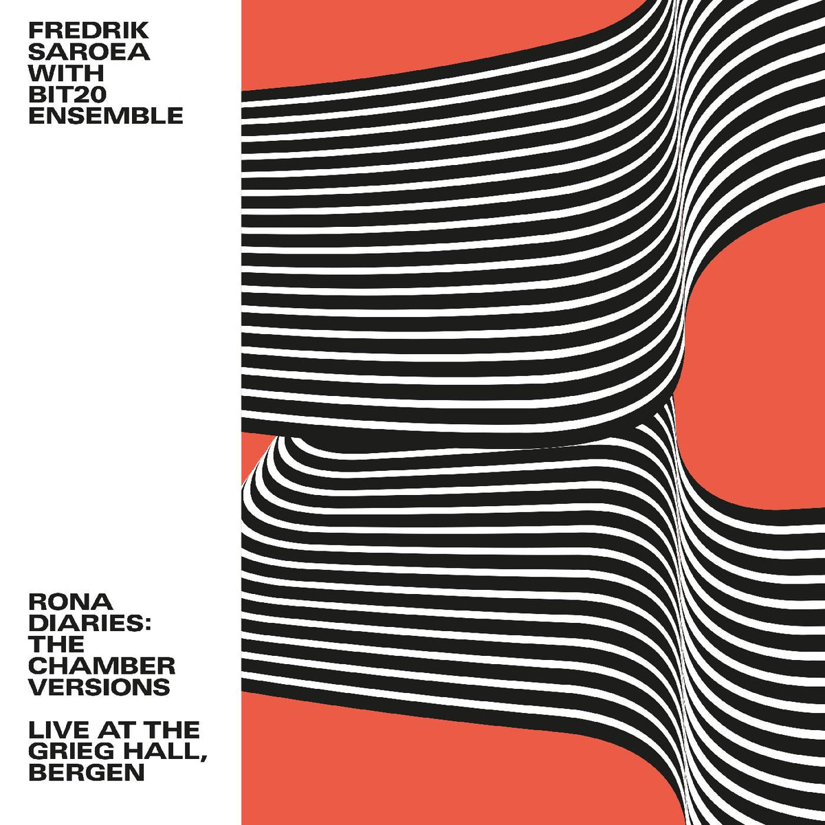 Fredrik with BIT20 Ensemble Saroea - Rona Diaries: The Chamber Versions / Live At The Grieg Hall, Bergen - Vinyl