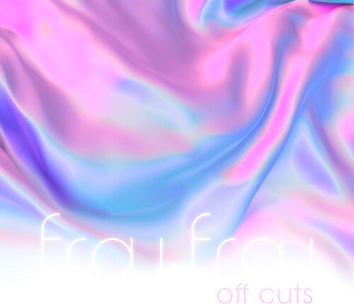 Frou Frou - Off Cuts (RSD 4.22.23) - Vinyl