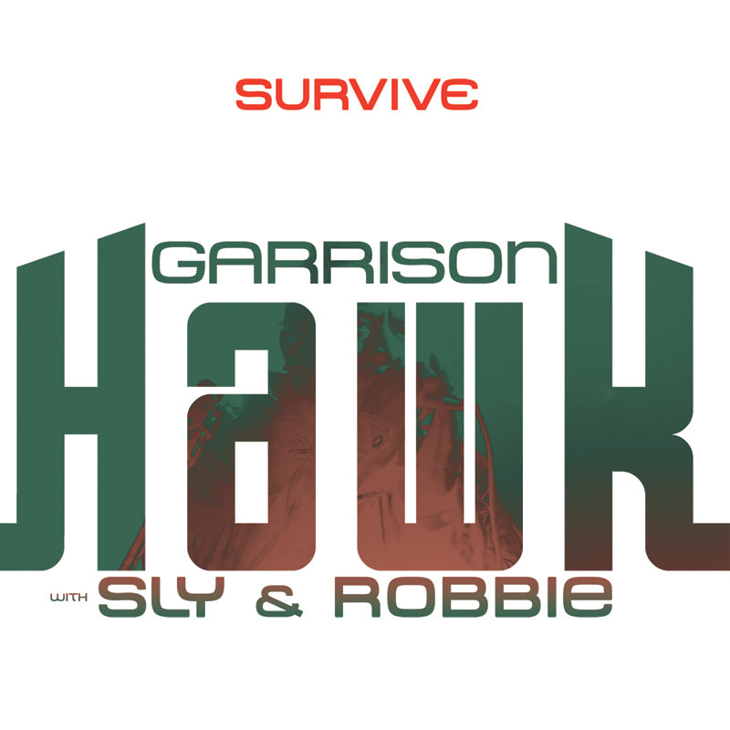 Garrison with Sly & Robbie Hawk - Survive - Vinyl