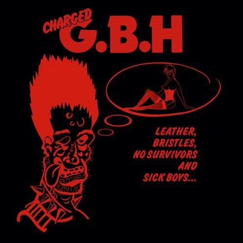 Gbh - Leather, Bristles, No Survivors And Sick Boys... - Vinyl