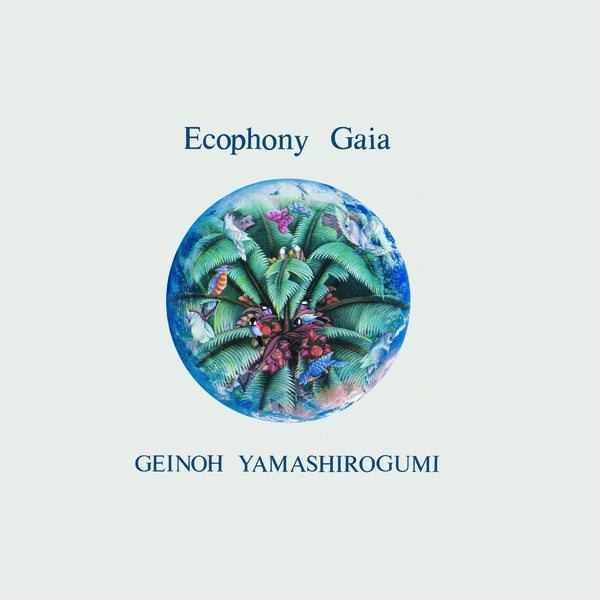 Geinoh Yamashirogumi - Ecophony Gaia - Vinyl