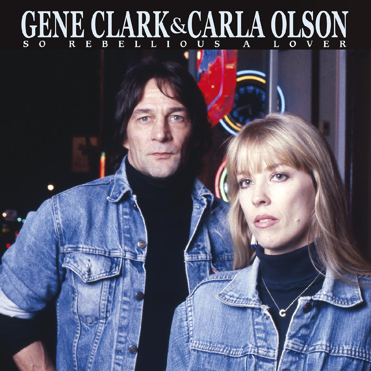 Gene & Carla Olson Clark - So Rebellious A Lover (BLUE VINYL) - Vinyl