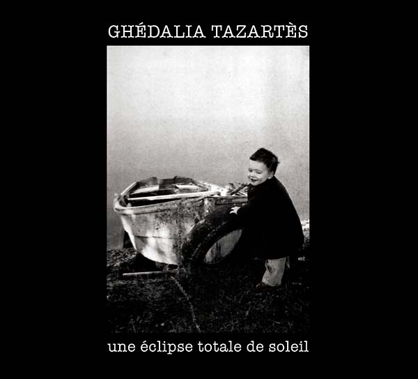 GHEDALIA TAZARTES - Une éclipse totale de soleil - CD